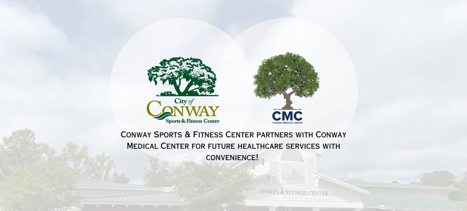 Conway Sports & Fitness Center partners with Conway Medical Center for future healthcare services with convenience!-2 - Copy